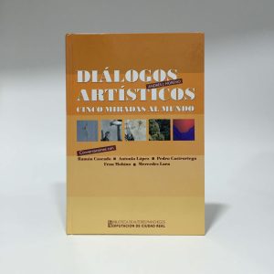 Diálogos artísticos. Cinco miradas al mundo.