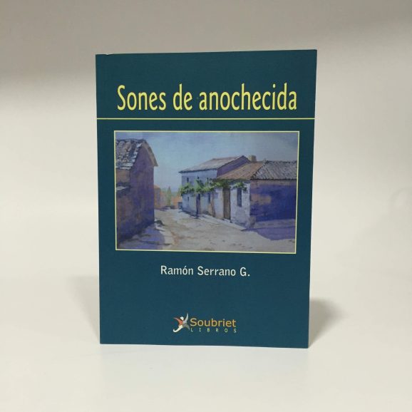 Sones de anochecida - Ramón Serrano G - Ed Soubriet