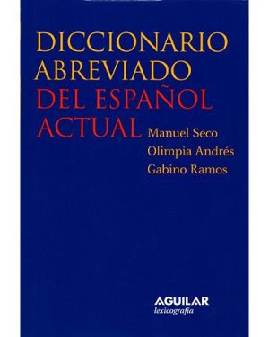 Diccionario abreviado del español actual · AGUILAR lexicografía